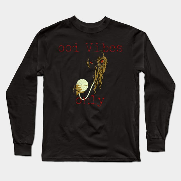 Ood Vibes Only Long Sleeve T-Shirt by jephwho